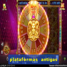 plataformas antigas de slots